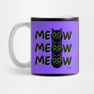 Meow, meow, meow- black cat Mug